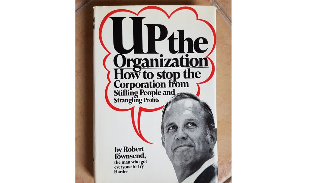 Up The Organization by Robert Townsend